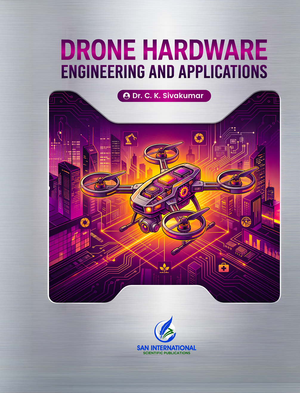 Drone Hardware Engineering and Applications (As Per Anna University Syllabus - Regulation 2024)