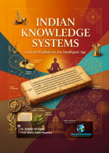 Indian Knowledge Systems: Ancient Wisdom for the Intelligent Age