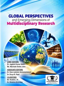 Global Perspectives and Emerging Dimensions of Multidisciplinary Research