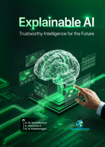 Explainable AI: Trustworthy Intelligence for the Future