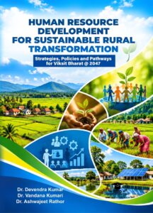 Human Resource Development for Sustainable Rural Transformation: Strategies, Policies and Pathways for Viksit Bharat @ 2047